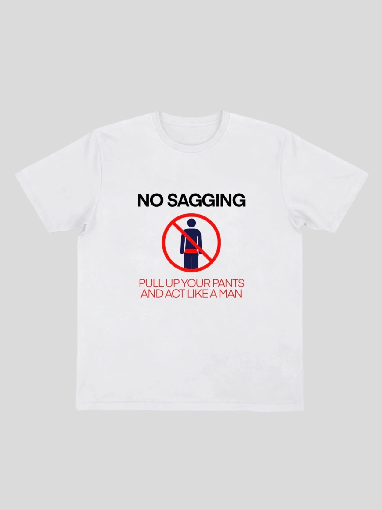 NO SAGGING TEE
