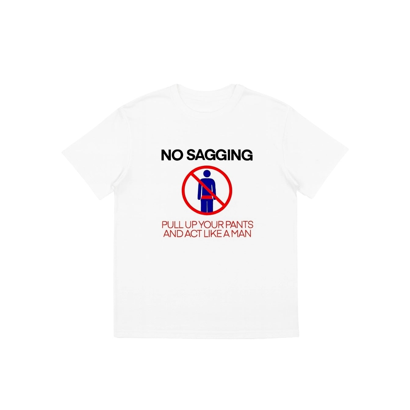 NO SAGGING TEE