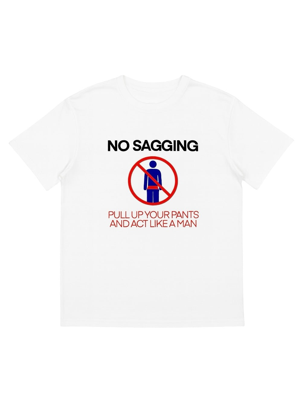 NO SAGGING TEE
